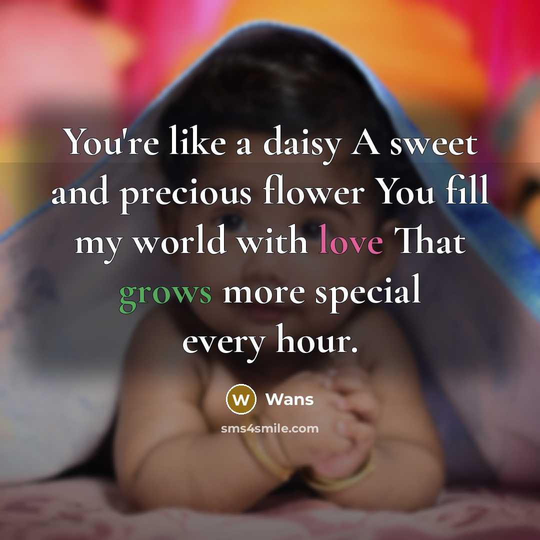 “You're like a daisy A sweet and precious flower You…” quote by Wans