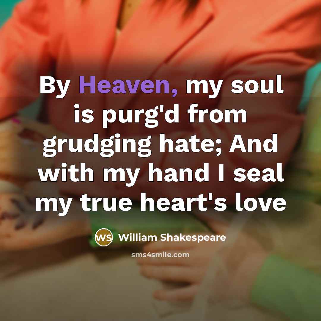 “By Heaven, my soul is purg'd from grudging hate; And…” quote by William Shakespeare