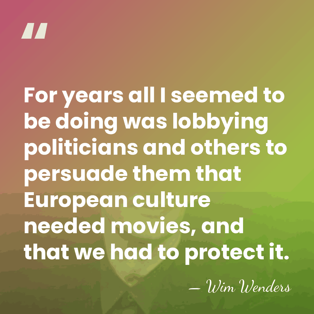 For years all I seemed to be doing was lobbying politicians and&hellip; - Wim Wenders