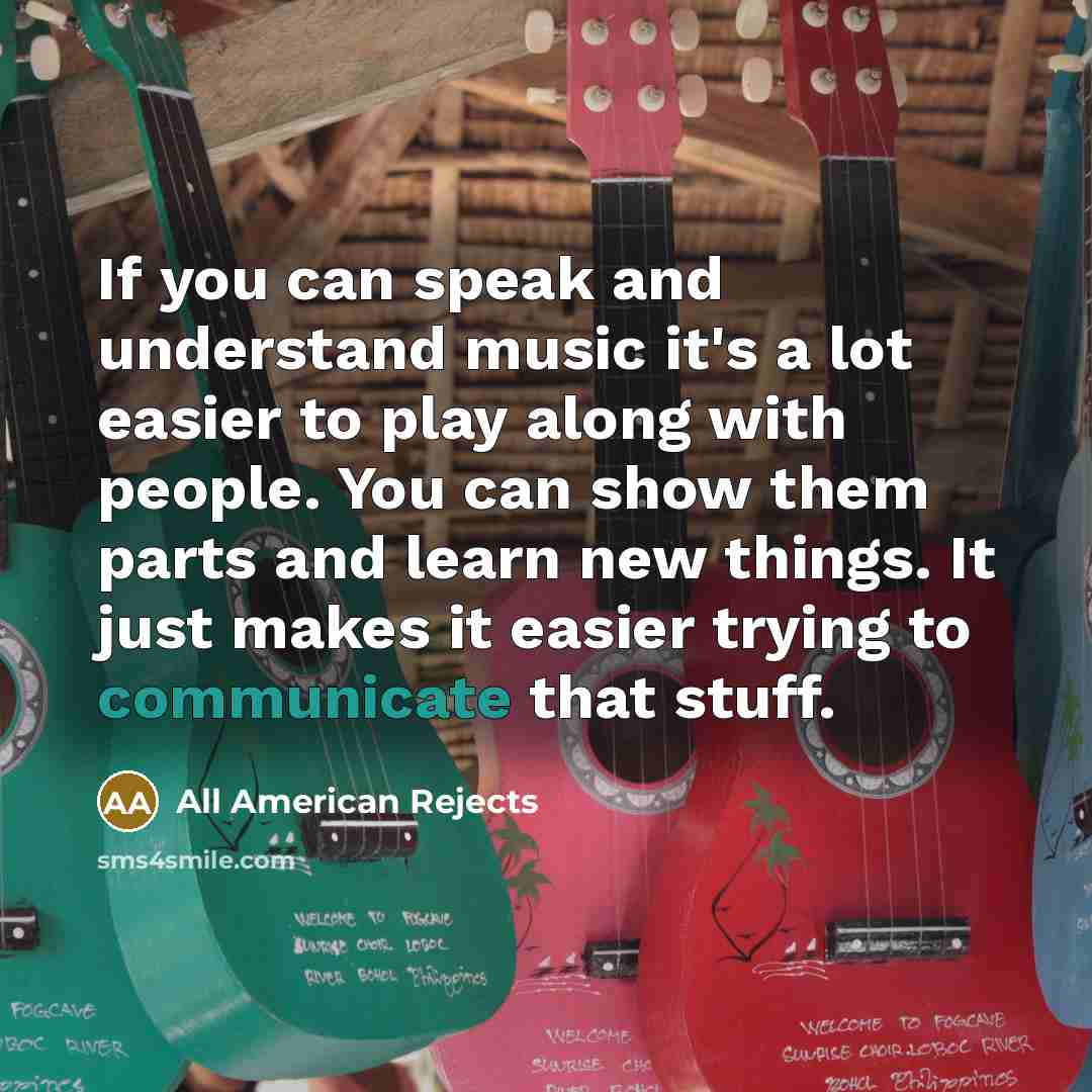 “If you can speak and understand music it's a lot…” quote by All American Rejects