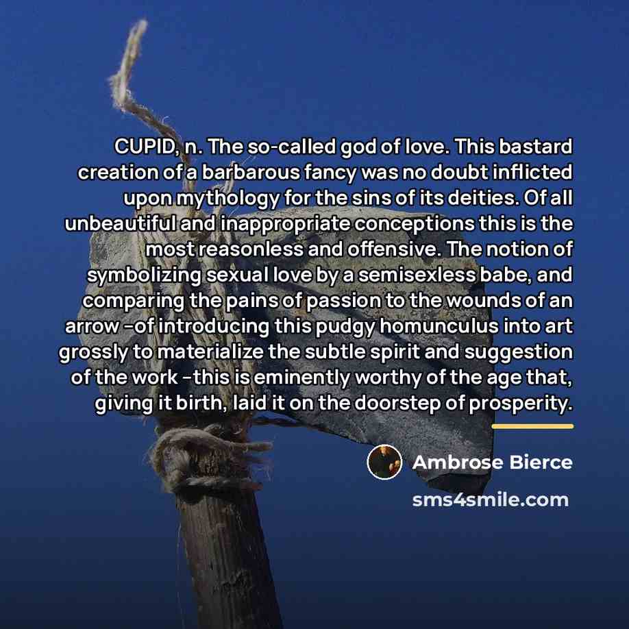 “CUPID, n. The so-called god of love. This bastard creation…” quote by Ambrose Bierce