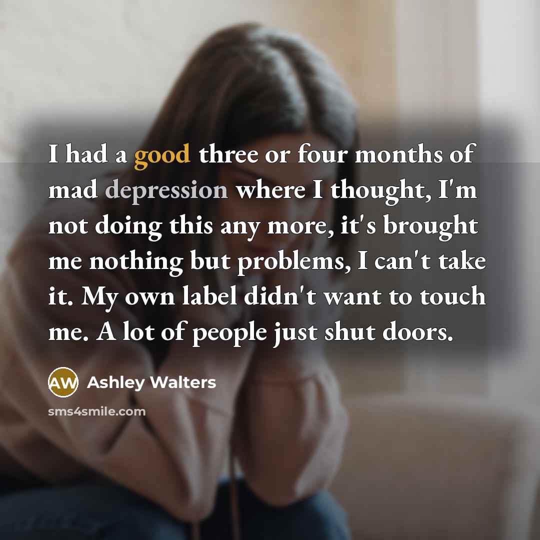 “I had a good three or four months of mad…” quote by Ashley Walters