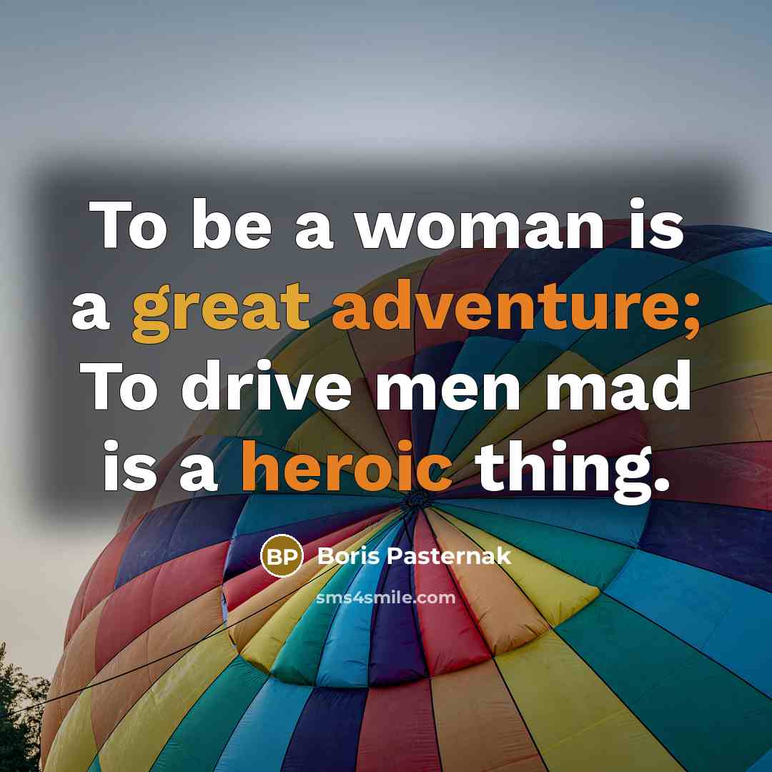 “To be a woman is a great adventure; To drive…” quote by Boris Pasternak