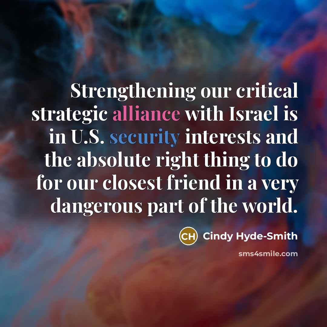 “Strengthening our critical strategic alliance with Israel is in U.S.…” quote by Cindy Hyde-Smith