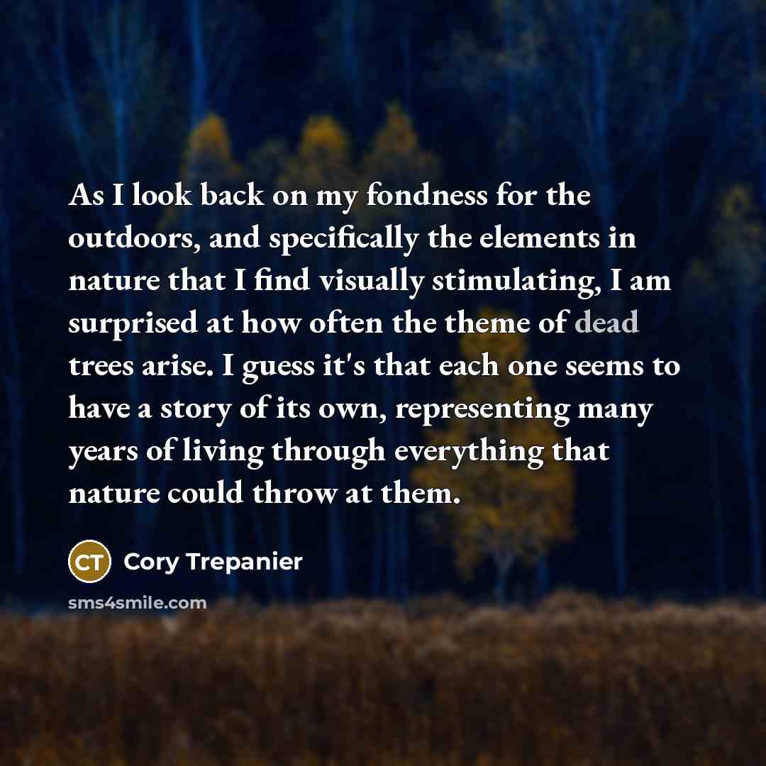 “As I look back on my fondness for the outdoors,…” quote by Cory Trepanier