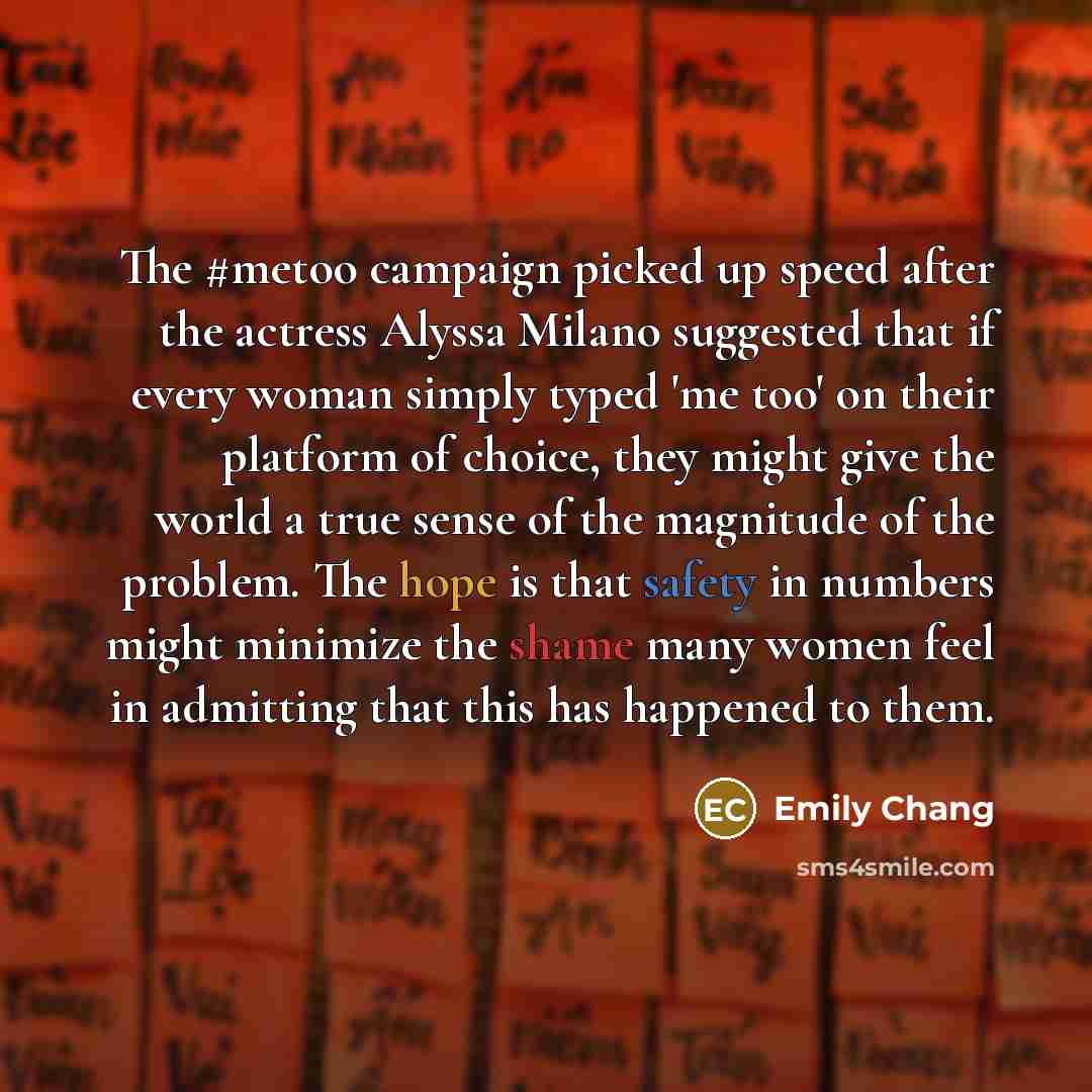 “The #metoo campaign picked up speed after the actress Alyssa…” quote by Emily Chang