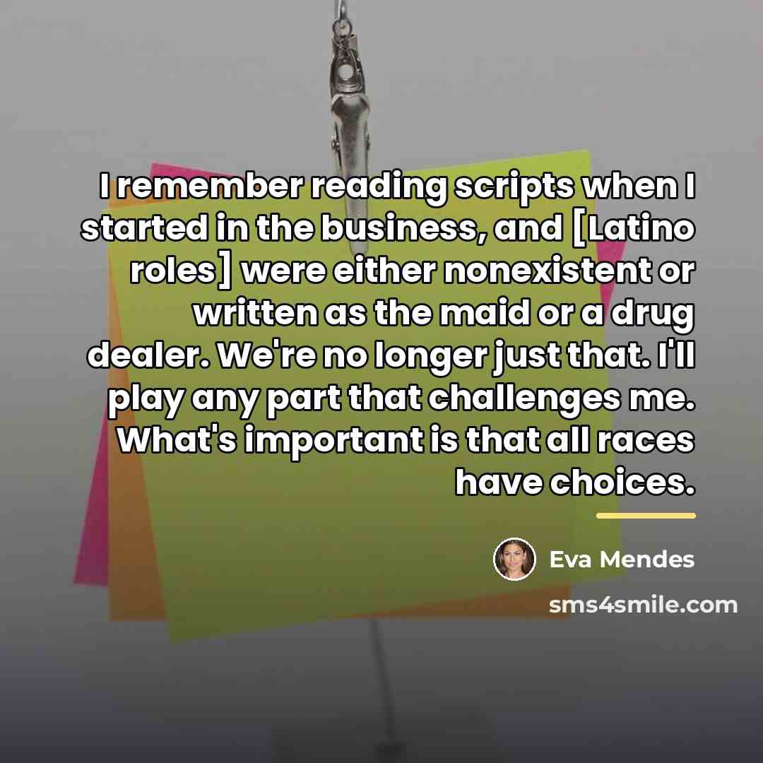 “I remember reading scripts when I started in the business,…” quote by Eva Mendes