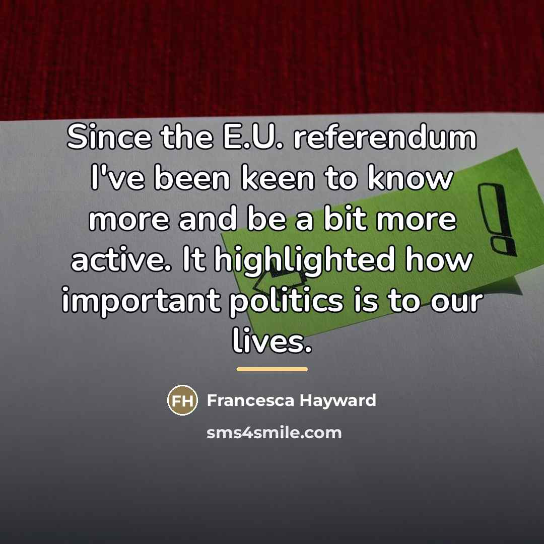 “Since the E.U. referendum I've been keen to know more…” quote by Francesca Hayward
