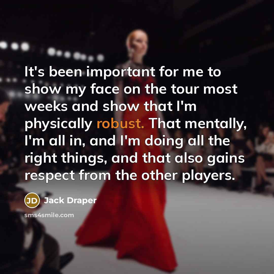 “It's been important for me to show my face on…” quote by Jack Draper