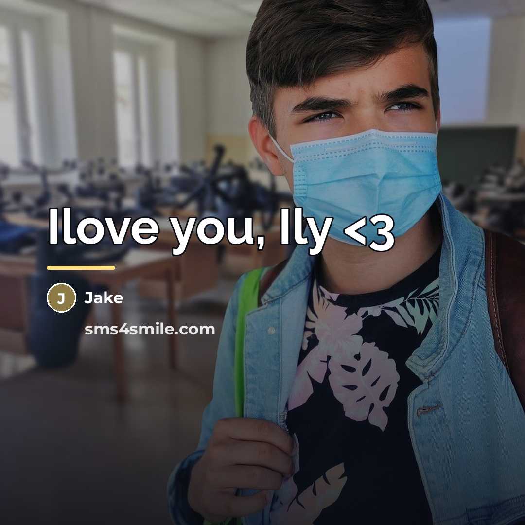 “Ilove you, Ily…” quote by Jake