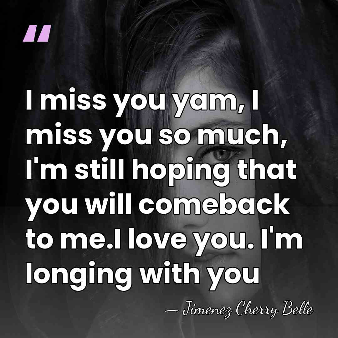 I miss you yam, I miss you so much, I'm still hoping&hellip; - Jimenez Cherry Belle