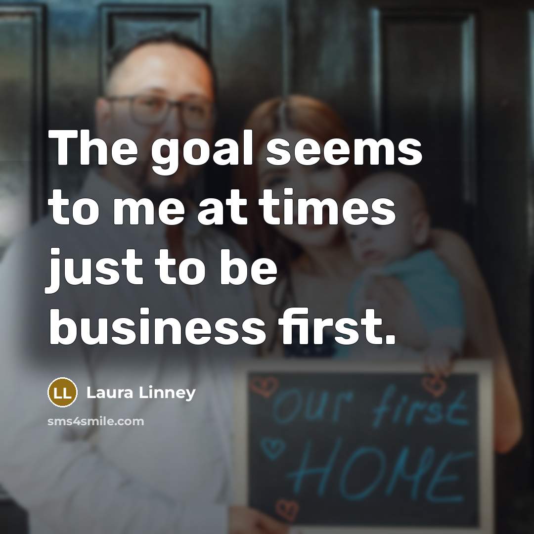 “The goal seems to me at times just to be…” quote by Laura Linney