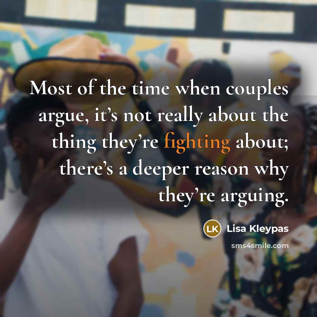 “Most of the time when couples argue, it’s not really…” quote by Lisa Kleypas