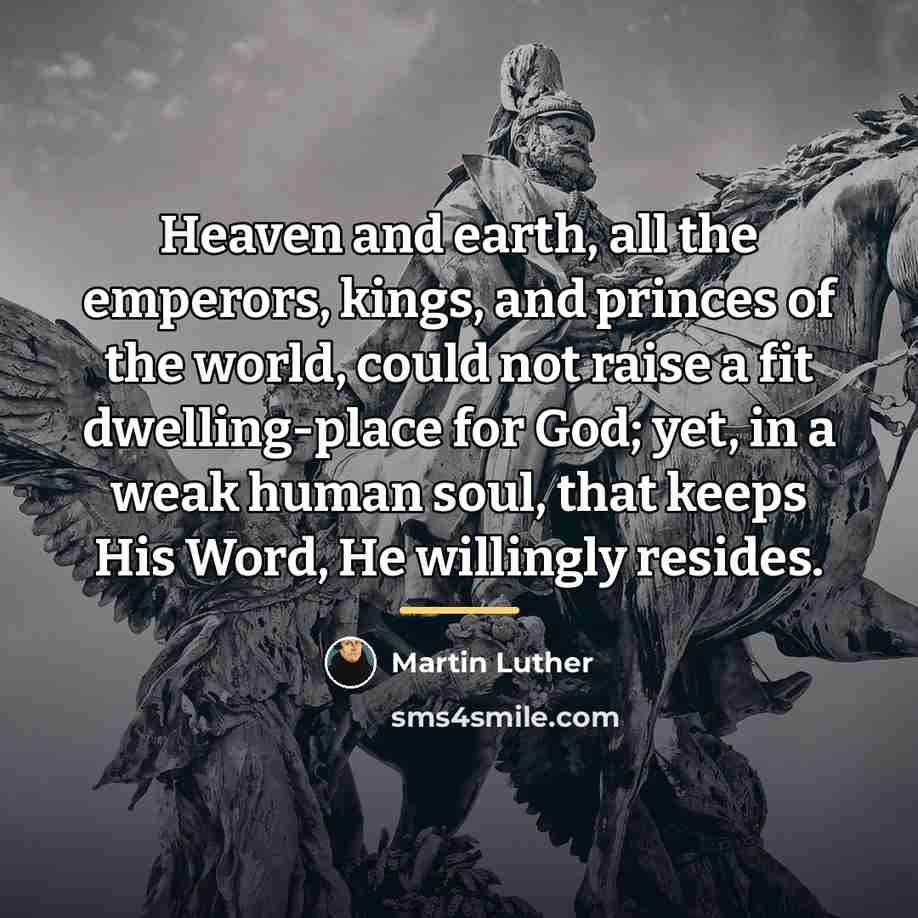 “Heaven and earth, all the emperors, kings, and princes of…” quote by Martin Luther
