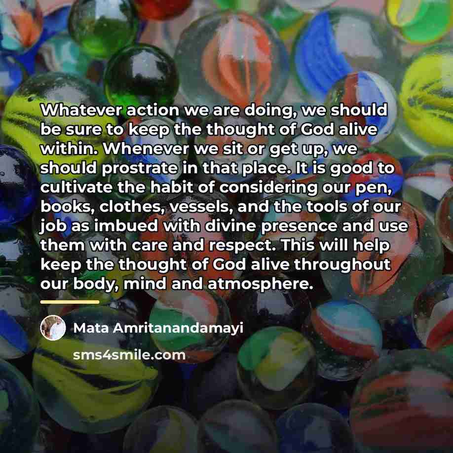 “Whatever action we are doing, we should be sure to…” quote by Mata Amritanandamayi