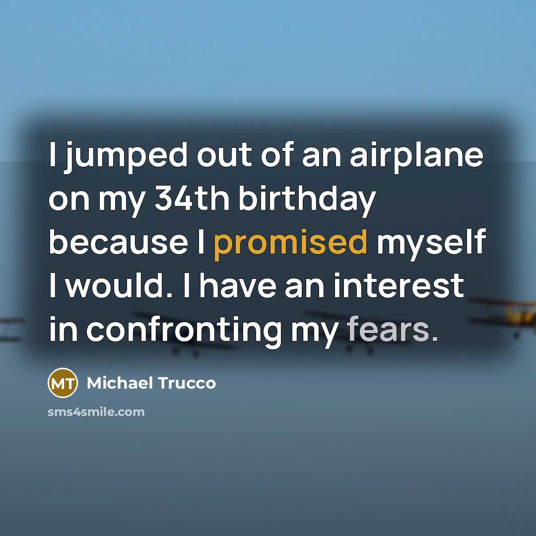 “I jumped out of an airplane on my 34th birthday…” quote by Michael Trucco