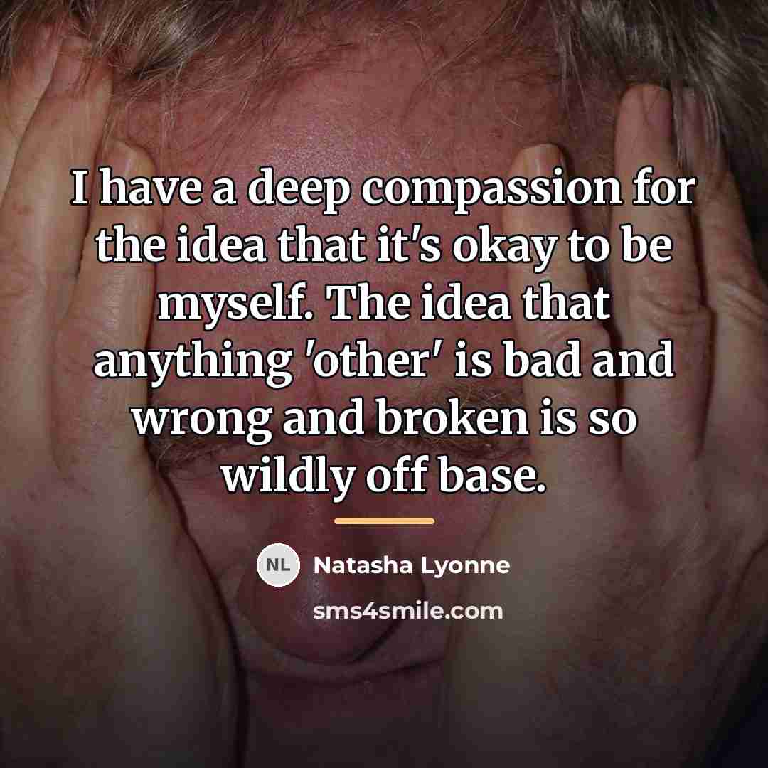 “I have a deep compassion for the idea that it's…” quote by Natasha Lyonne