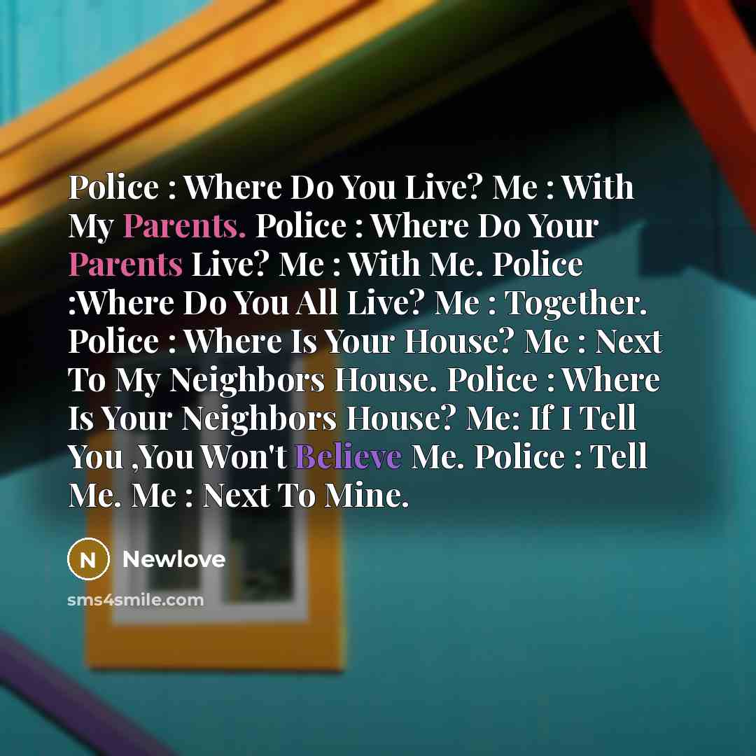 “Police : Where Do You Live? Me : With My…” quote by Newlove