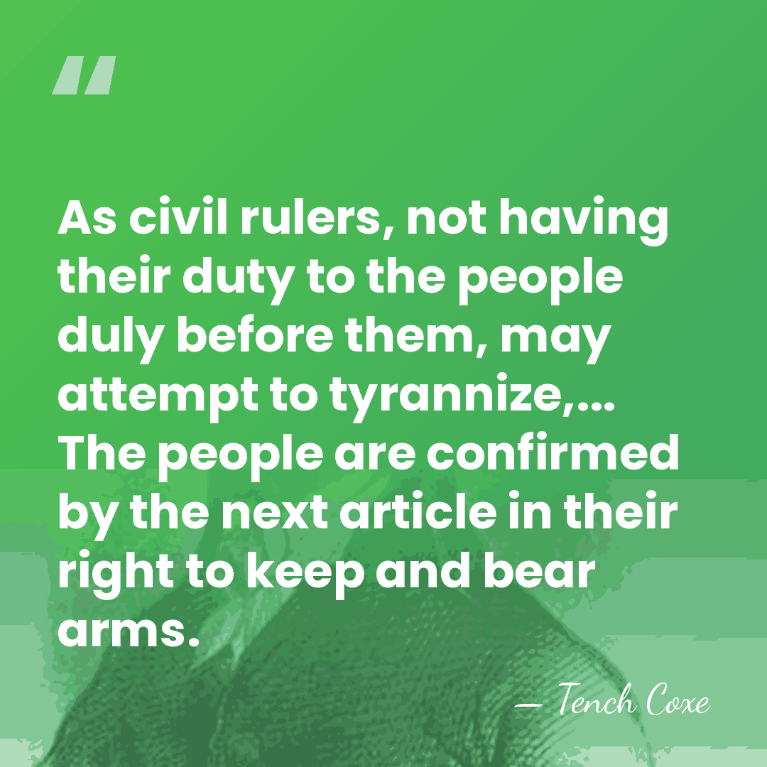 As civil rulers, not having their duty to the people duly before&hellip; - Tench Coxe