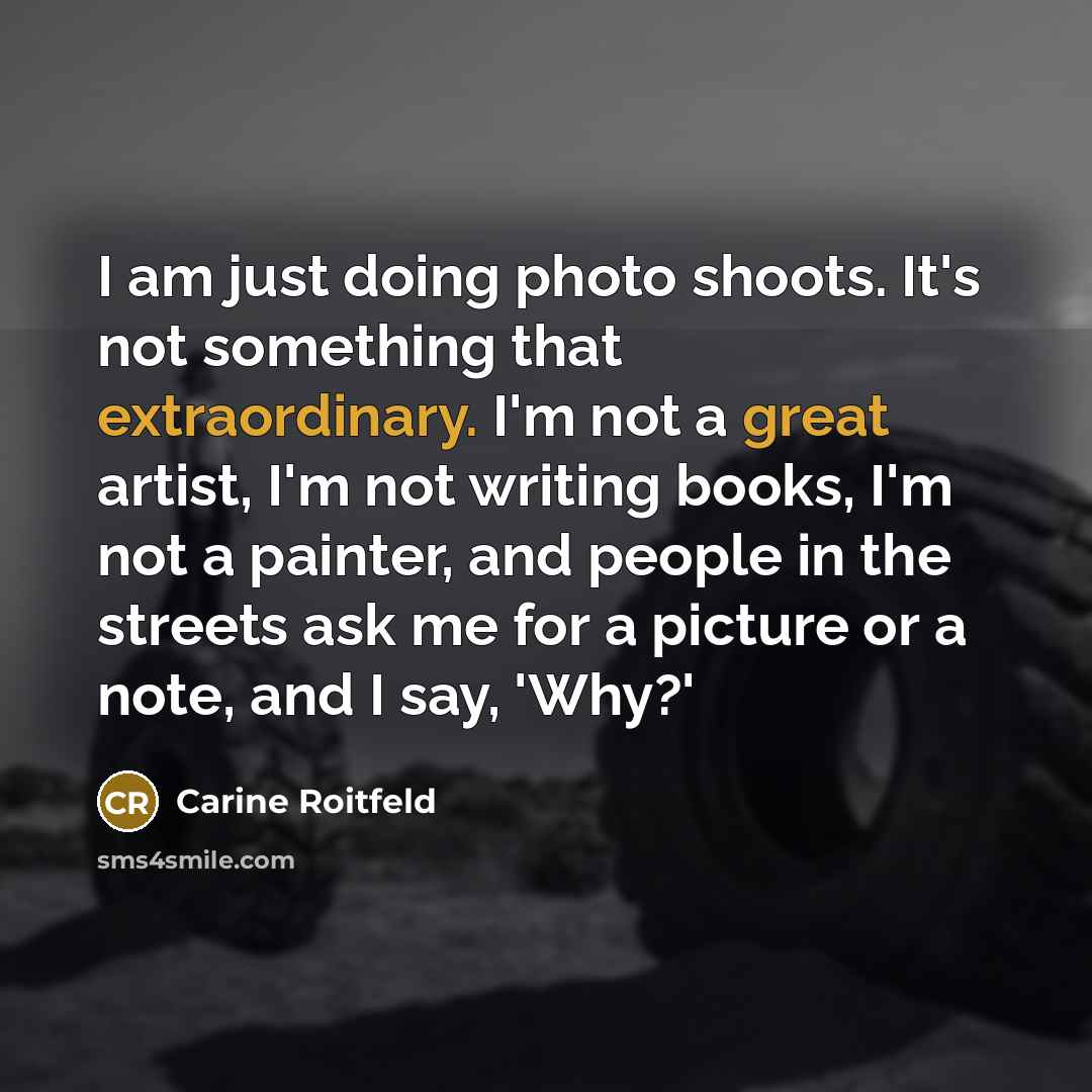 “I am just doing photo shoots. It's not something that…” quote by Carine Roitfeld