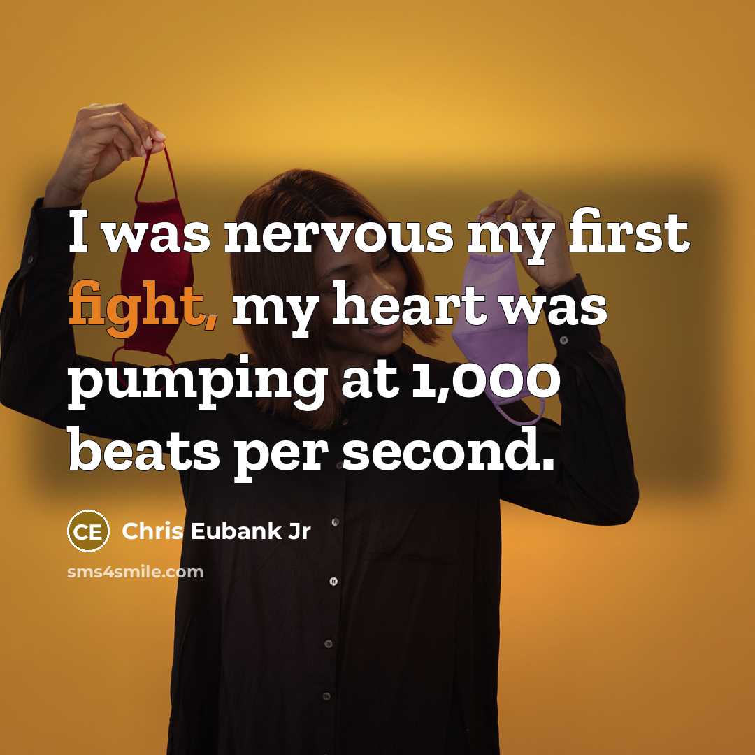 “I was nervous my first fight, my heart was pumping…” quote by Chris Eubank Jr