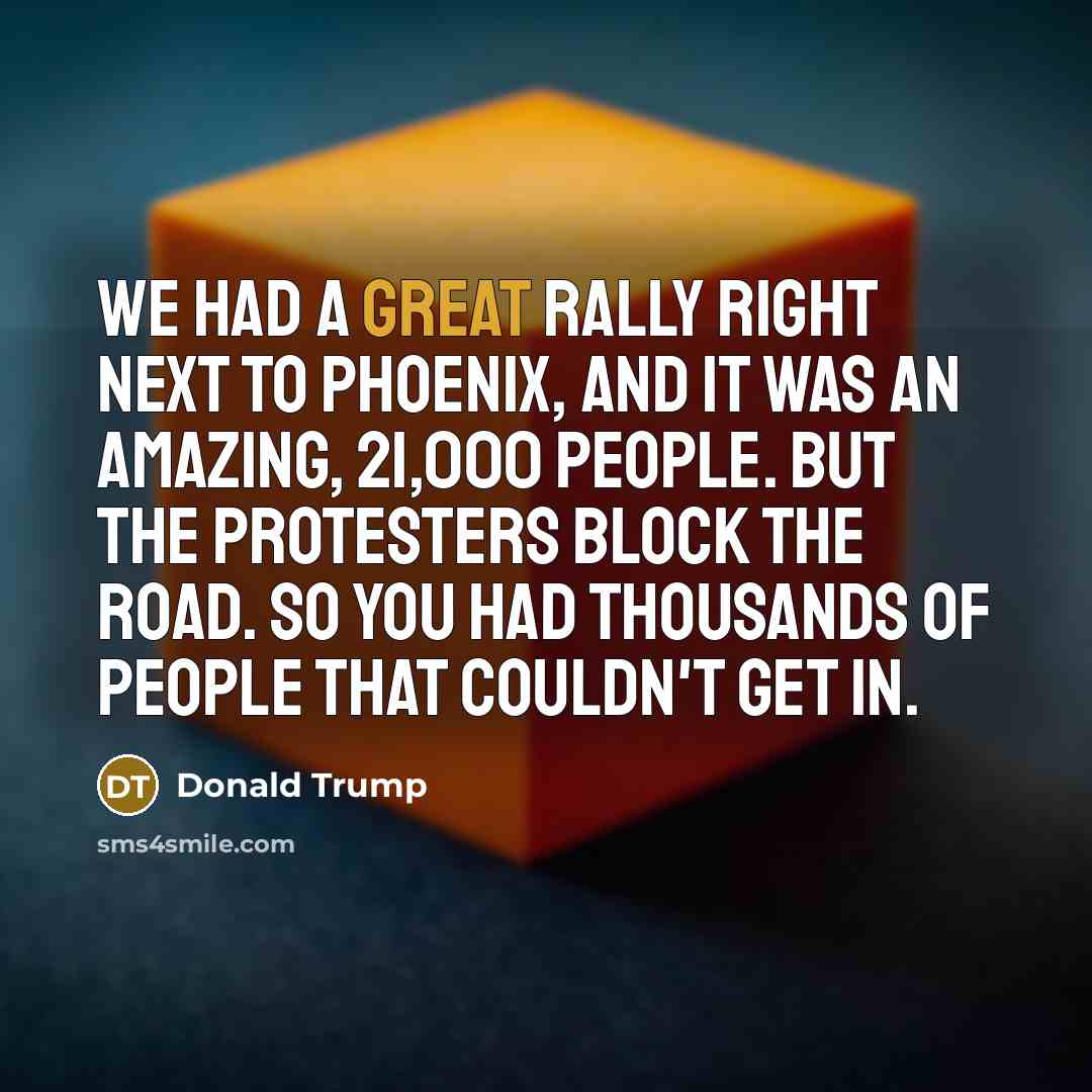 “We had a great rally right next to Phoenix, and…” quote by Donald Trump