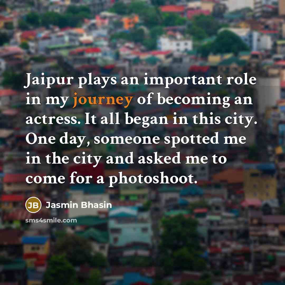 “Jaipur plays an important role in my journey of becoming…” quote by Jasmin Bhasin