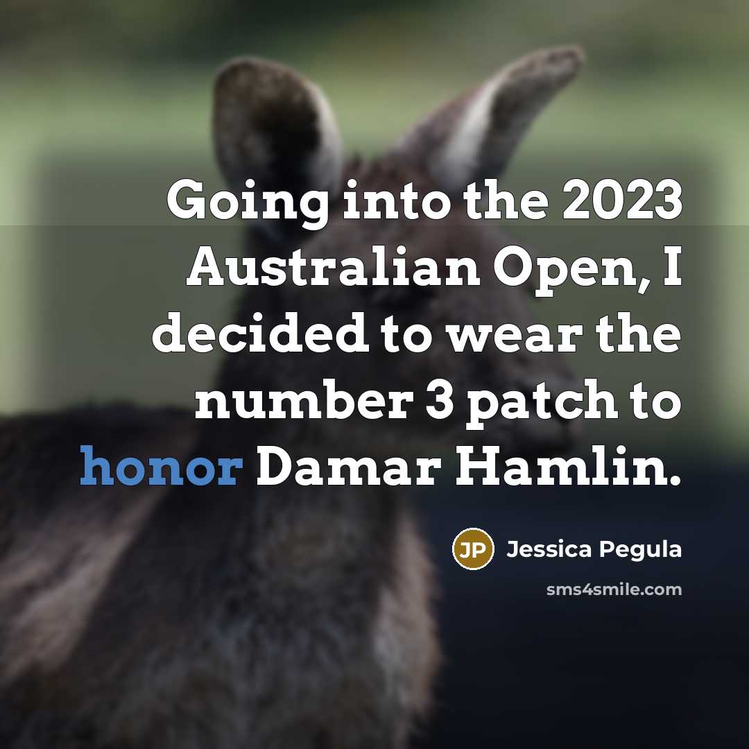 “Going into the 2023 Australian Open, I decided to wear…” quote by Jessica Pegula