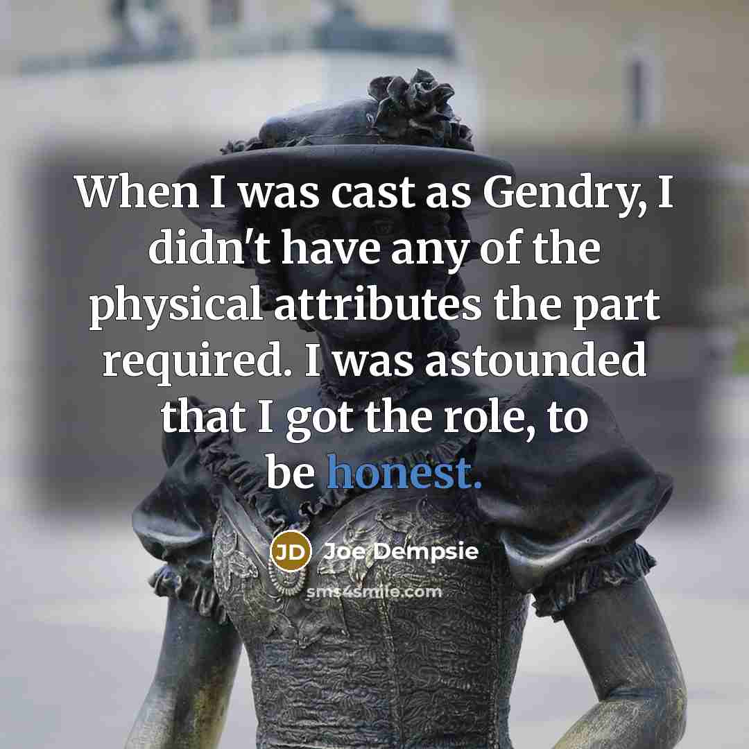 “When I was cast as Gendry, I didn't have any…” quote by Joe Dempsie