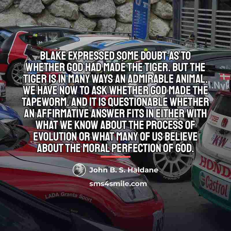 “Blake expressed some doubt as to whether God had made…” quote by John B. S. Haldane