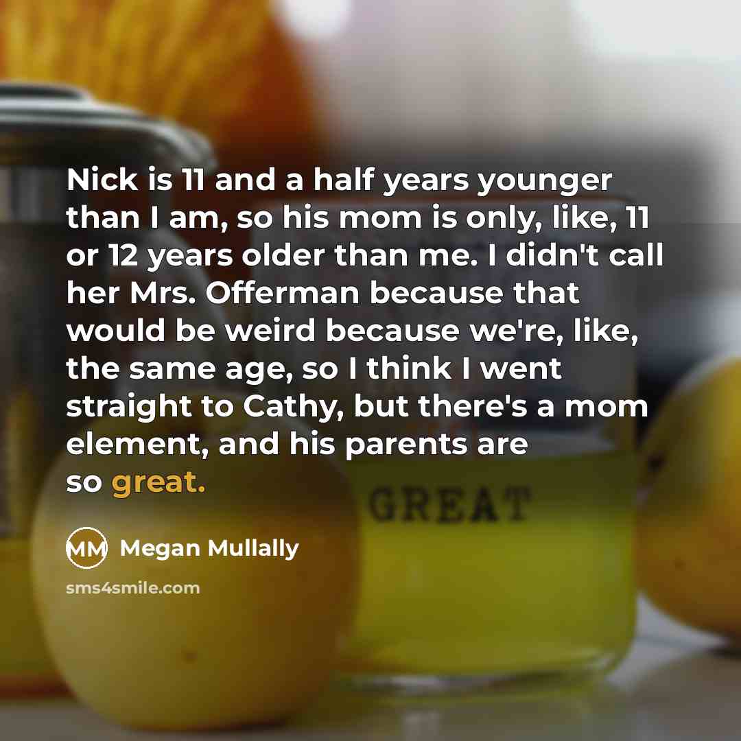 “Nick is 11 and a half years younger than I…” quote by Megan Mullally