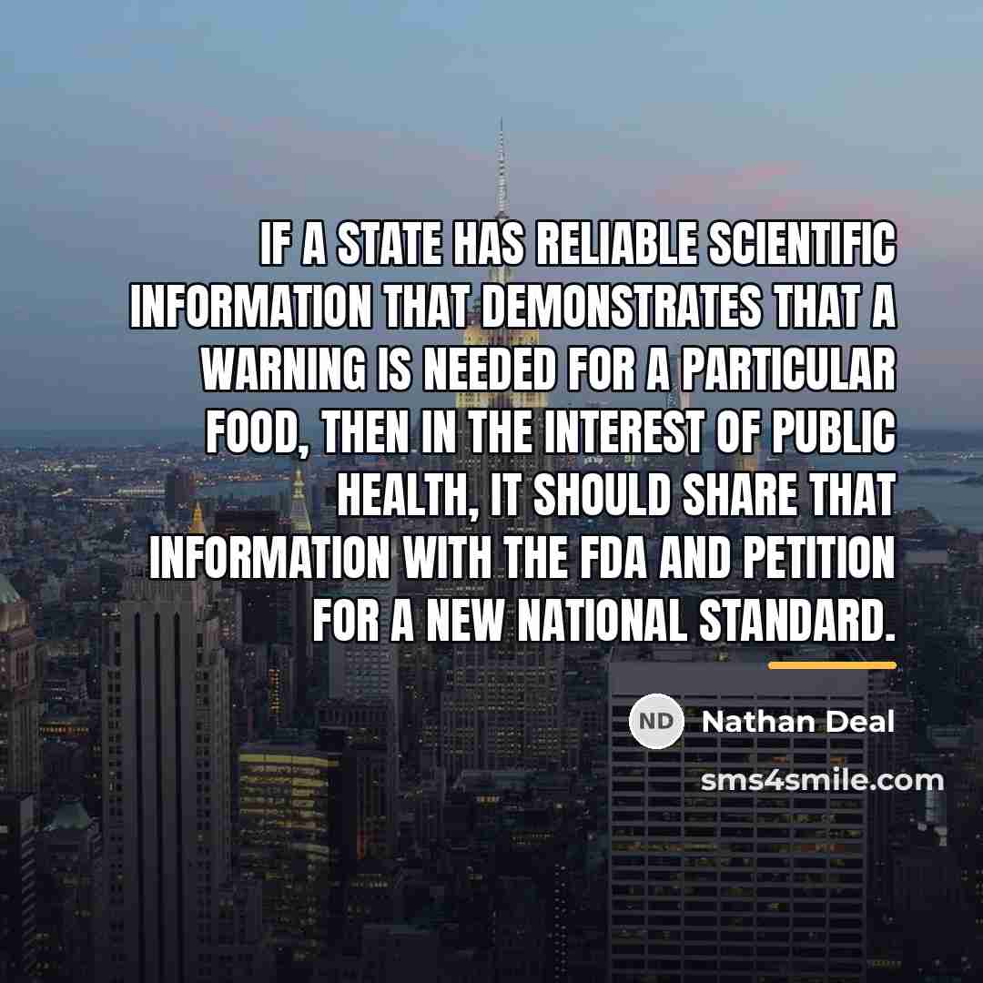 “If a State has reliable scientific information that demonstrates that…” quote by Nathan Deal