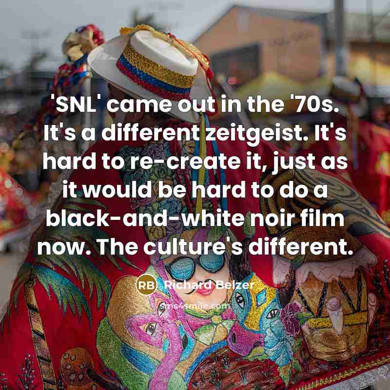 “'SNL' came out in the '70s. It's a different zeitgeist.…” quote by Richard Belzer