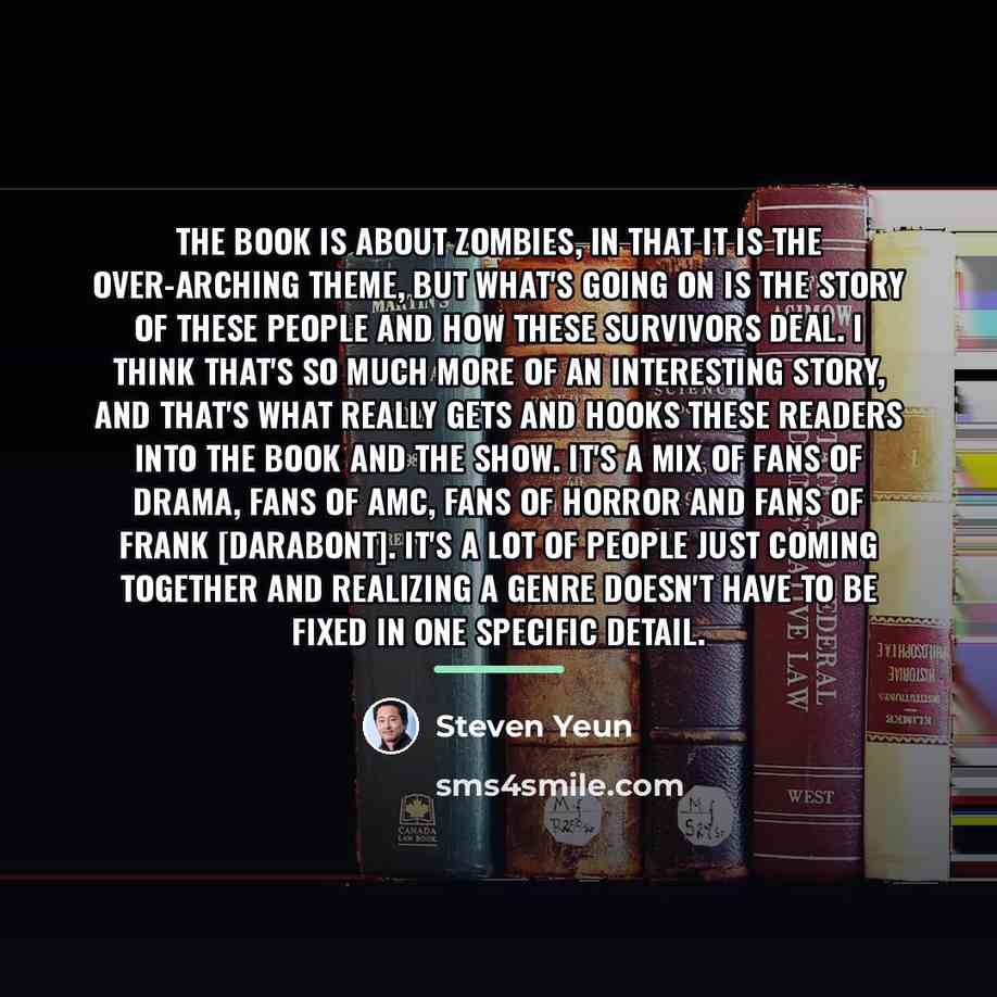 “The book is about zombies, in that it is the…” quote by Steven Yeun