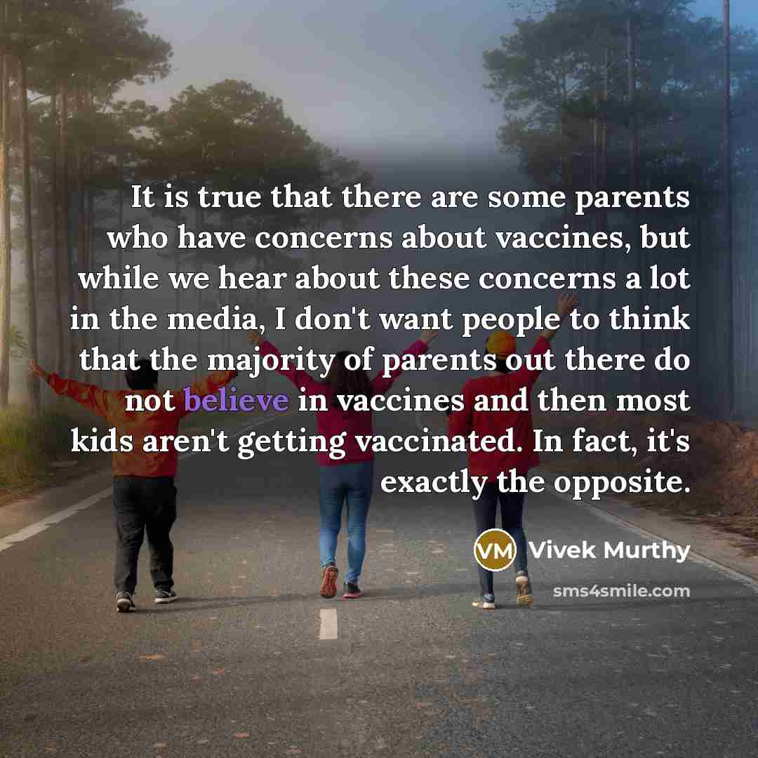 “It is true that there are some parents who have…” quote by Vivek Murthy