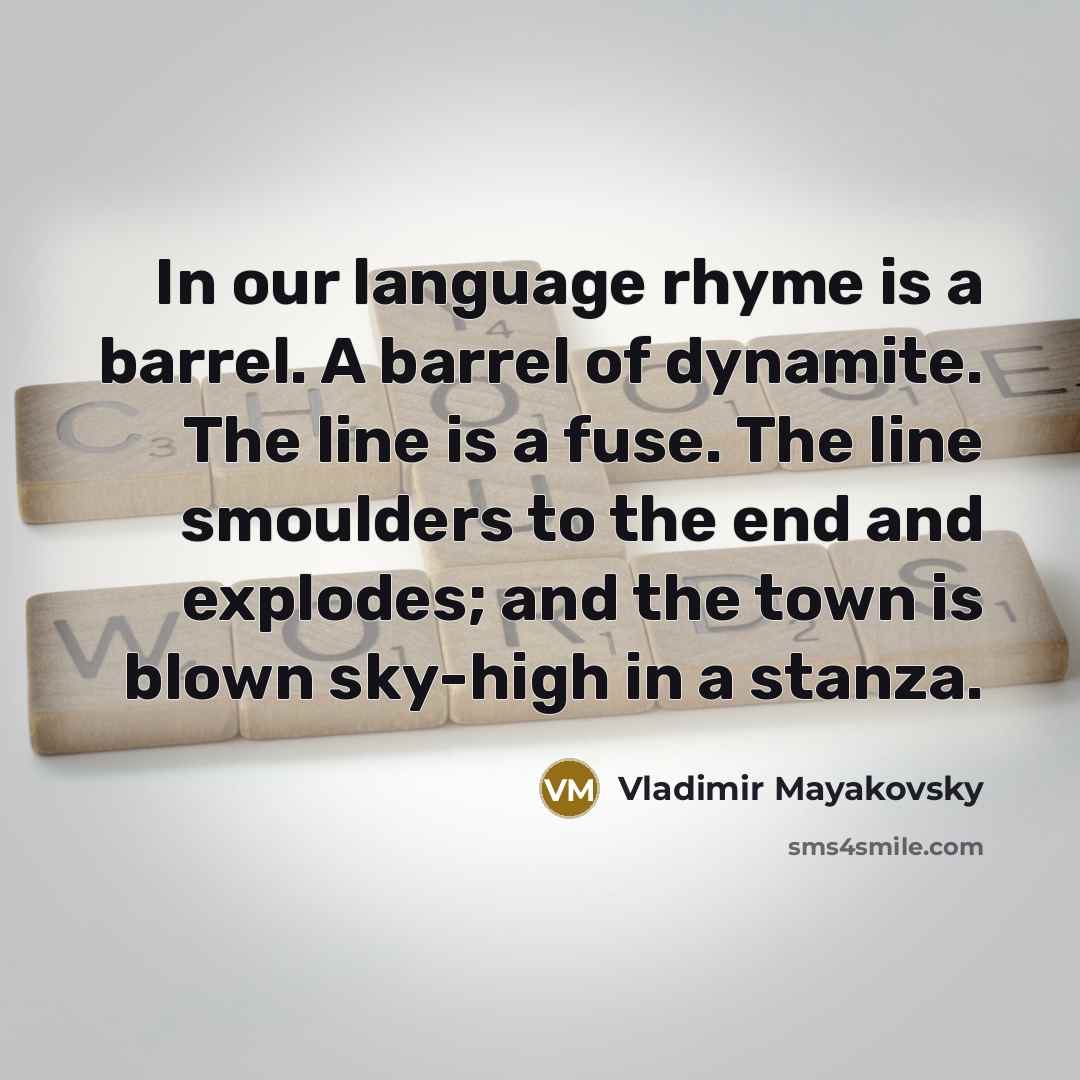 “In our language rhyme is a barrel. A barrel of…” quote by Vladimir Mayakovsky