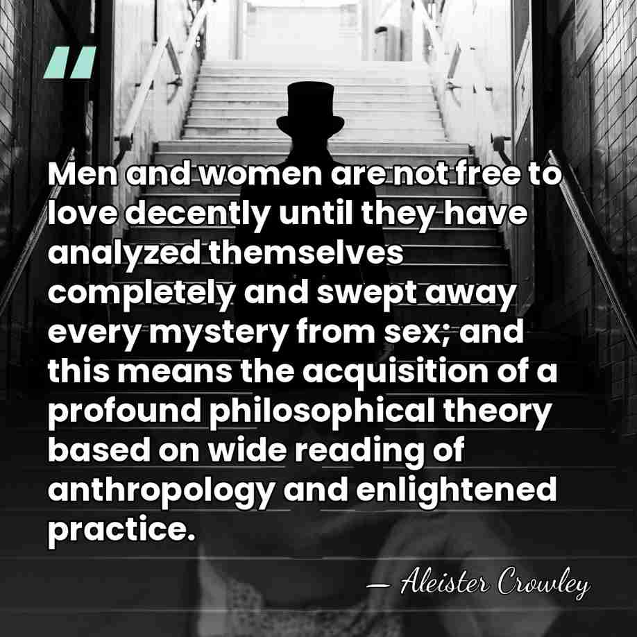 Men and women are not free to love decently until they have&hellip; - Aleister Crowley