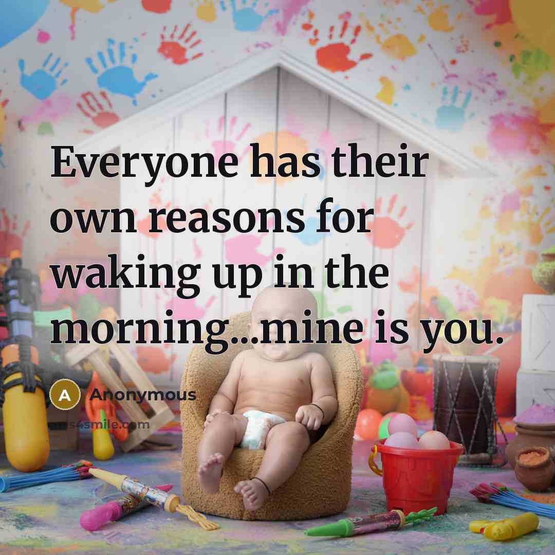 “Everyone has their own reasons for waking up in the…” quote by Anonymous