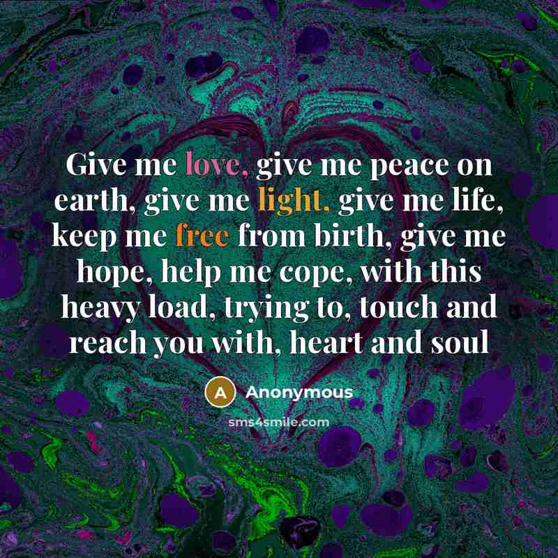 “Give me love, give me peace on earth, give me…” quote by Anonymous