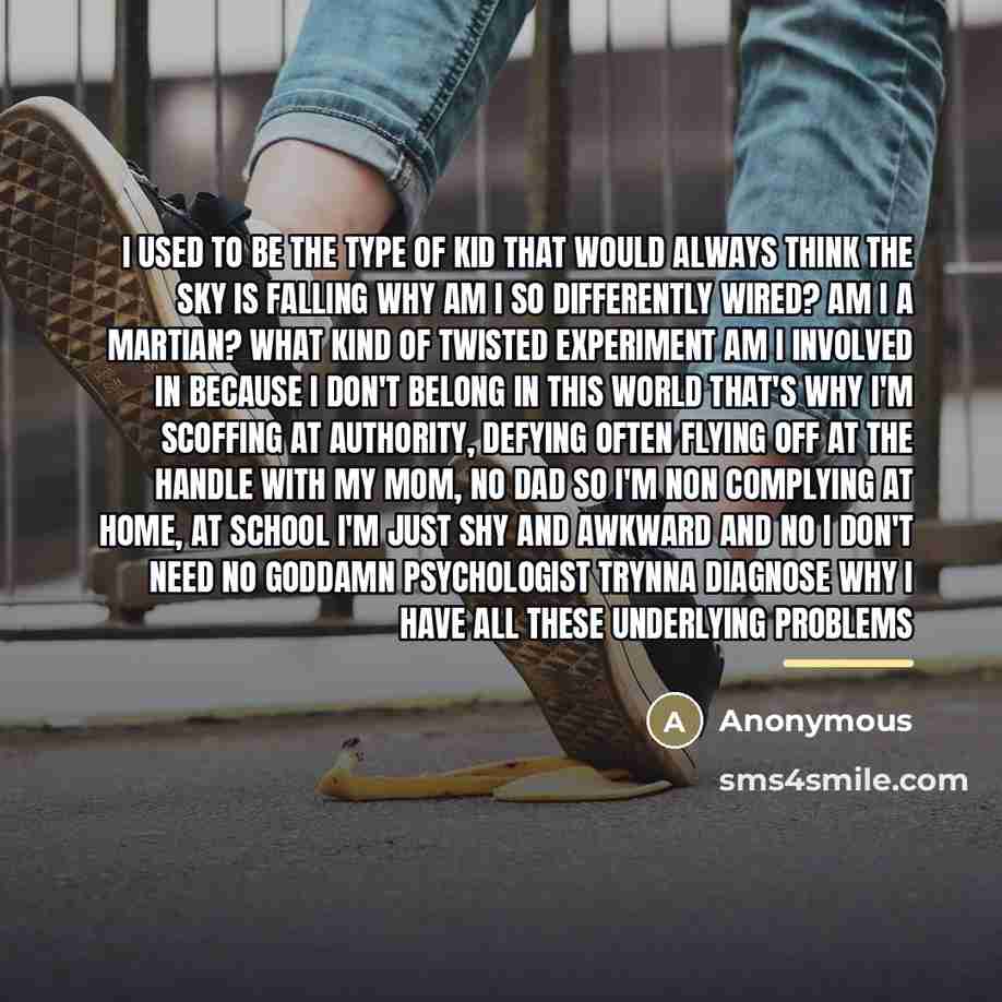 “I used to be the type of kid that would…” quote by Anonymous