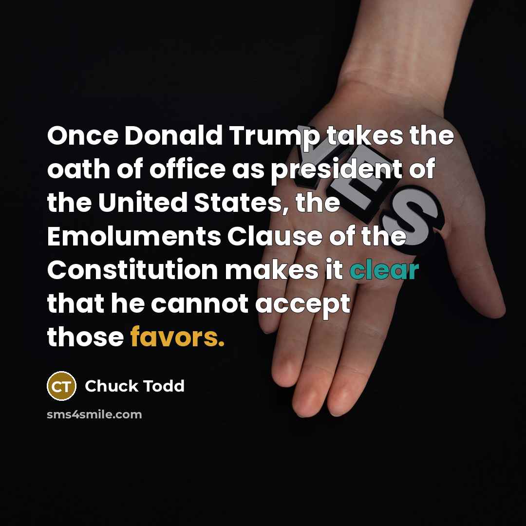 “Once Donald Trump takes the oath of office as president…” quote by Chuck Todd