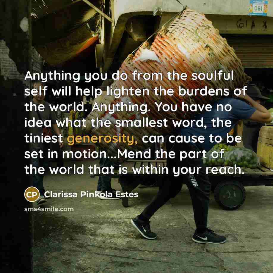 “Anything you do from the soulful self will help lighten…” quote by Clarissa Pinkola Estes