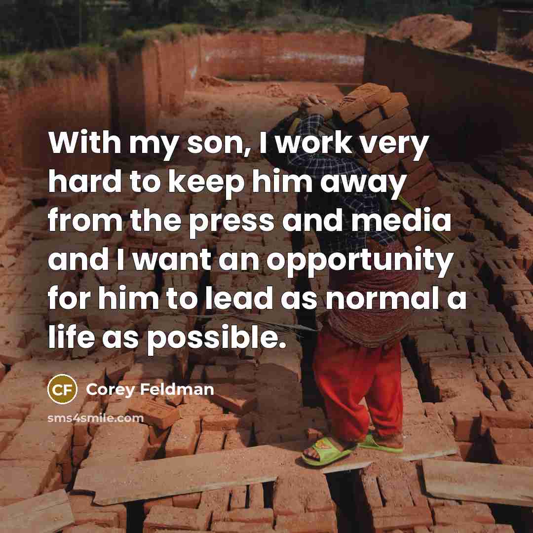 “With my son, I work very hard to keep him…” quote by Corey Feldman