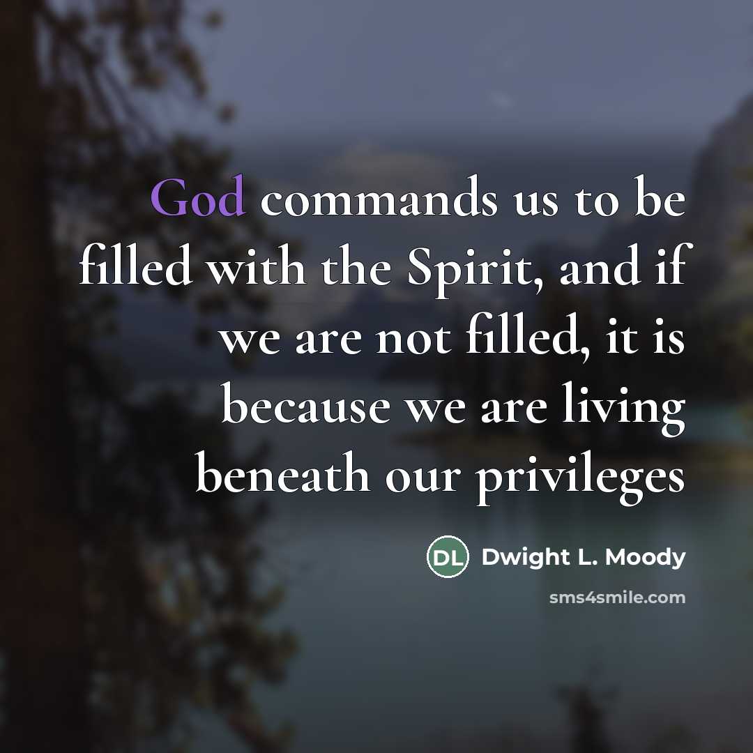 “God commands us to be filled with the Spirit, and…” quote by Dwight L. Moody