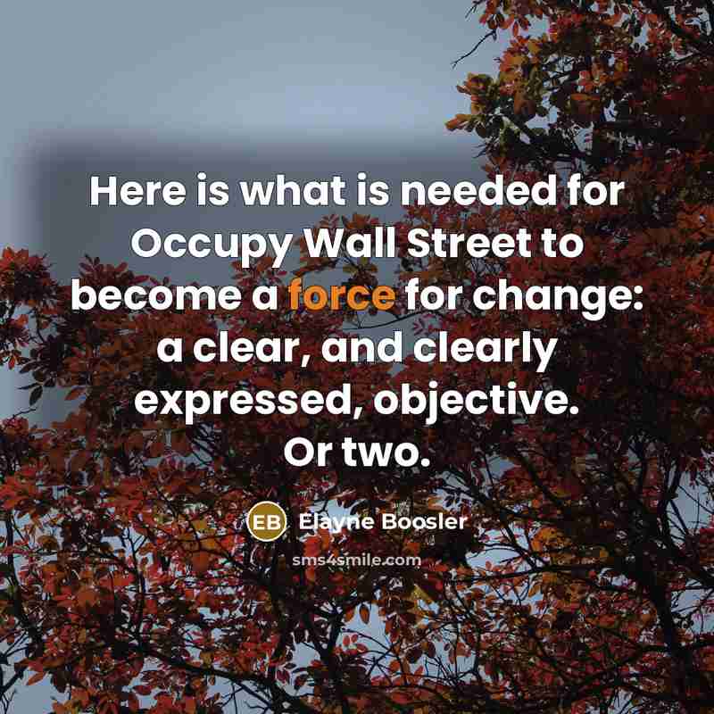 “Here is what is needed for Occupy Wall Street to…” quote by Elayne Boosler