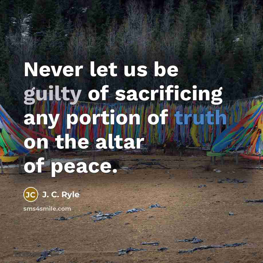 “Never let us be guilty of sacrificing any portion of…” quote by J. C. Ryle