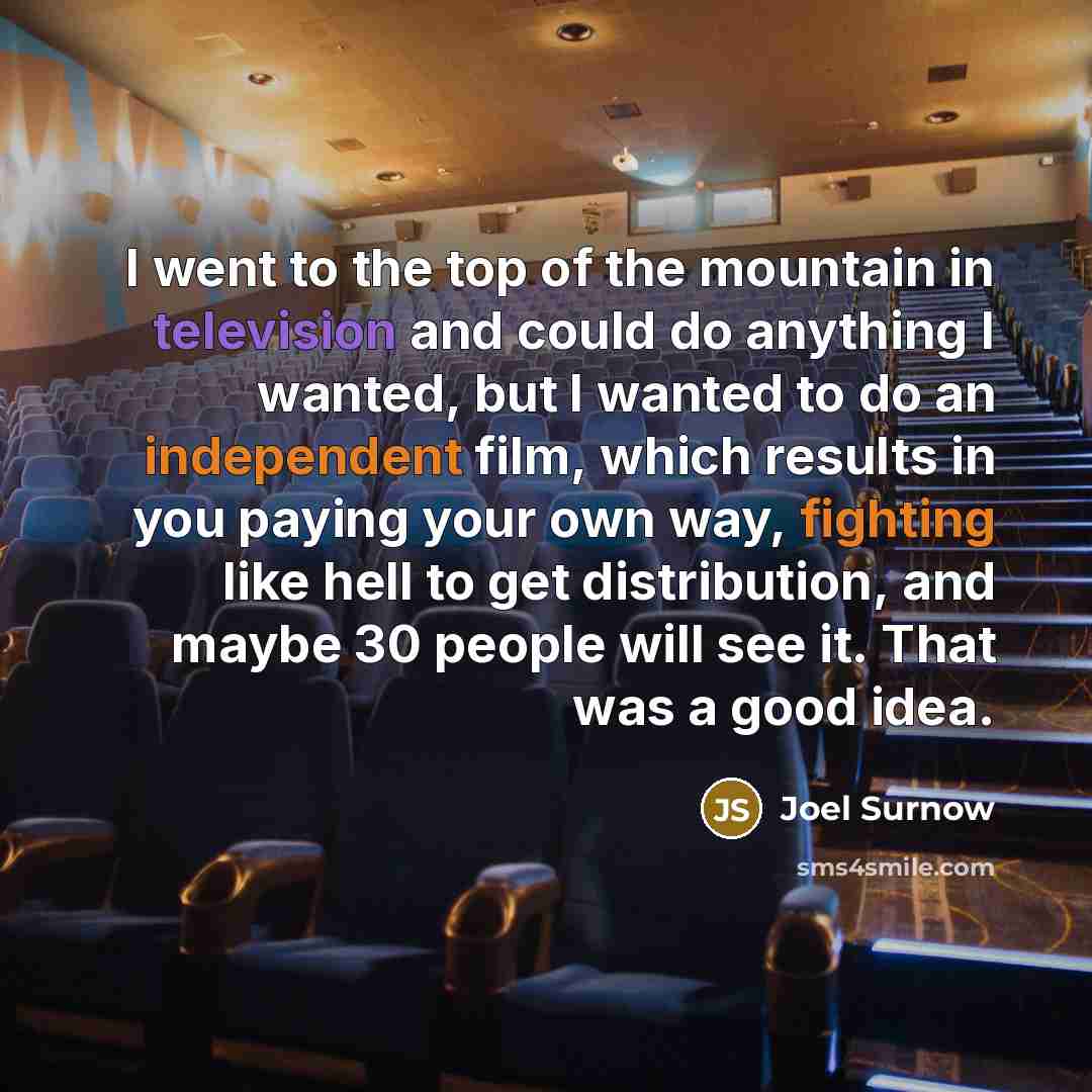 “I went to the top of the mountain in television…” quote by Joel Surnow