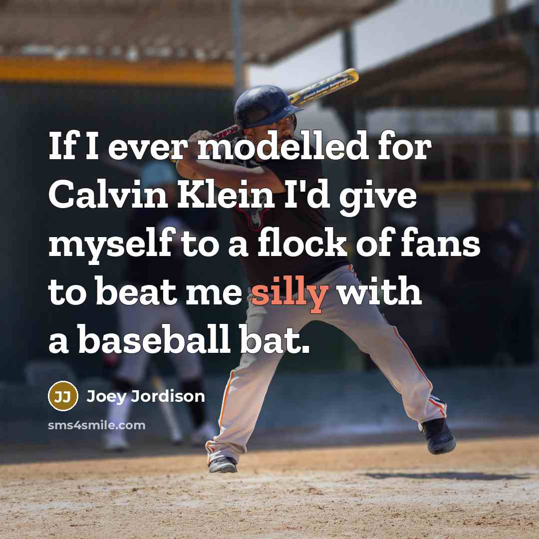 “If I ever modelled for Calvin Klein I'd give myself…” quote by Joey Jordison