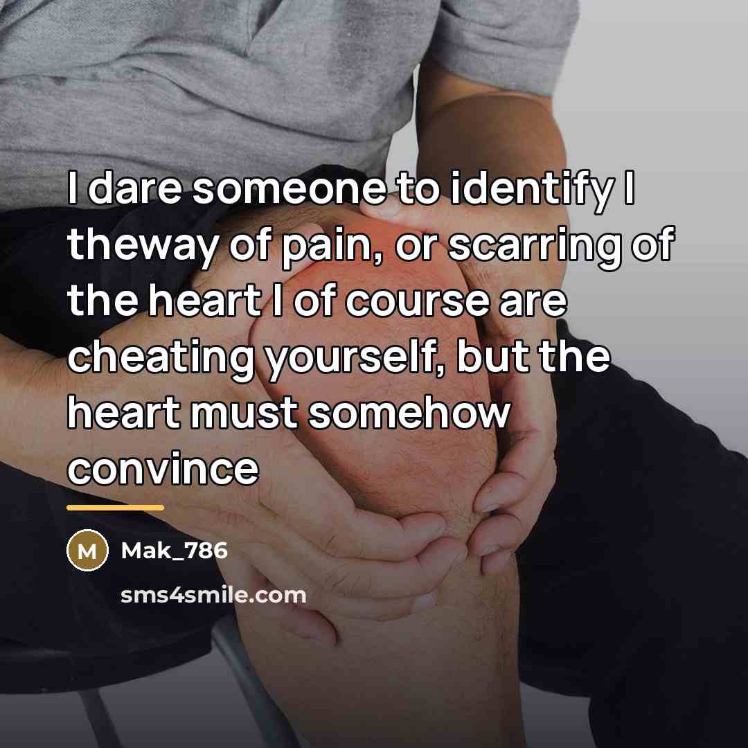 “I dare someone to identify | theway of pain, or…” quote by Mak_786