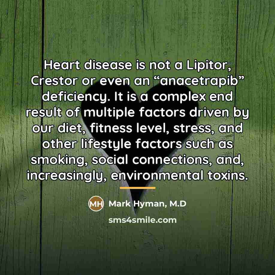 “Heart disease is not a Lipitor, Crestor or even an…” quote by Mark Hyman, M.D